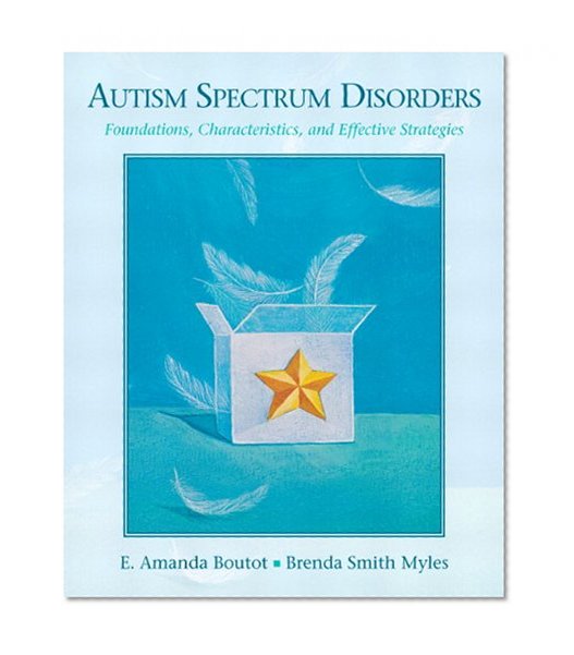 Book Cover Autism Spectrum Disorders: Foundations, Characteristics, and Effective Strategies