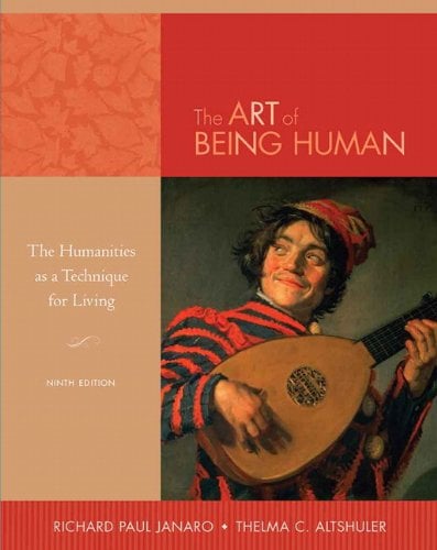 Book Cover The Art of Being Human: The Humanities as a Technique for Living, 9th Edition