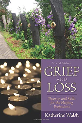 Book Cover Grief and Loss: Theories and Skills for the Helping Professions