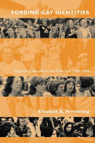 Book Cover Forging Gay Identities: Organizing Sexuality in San Francisco, 1950-1994