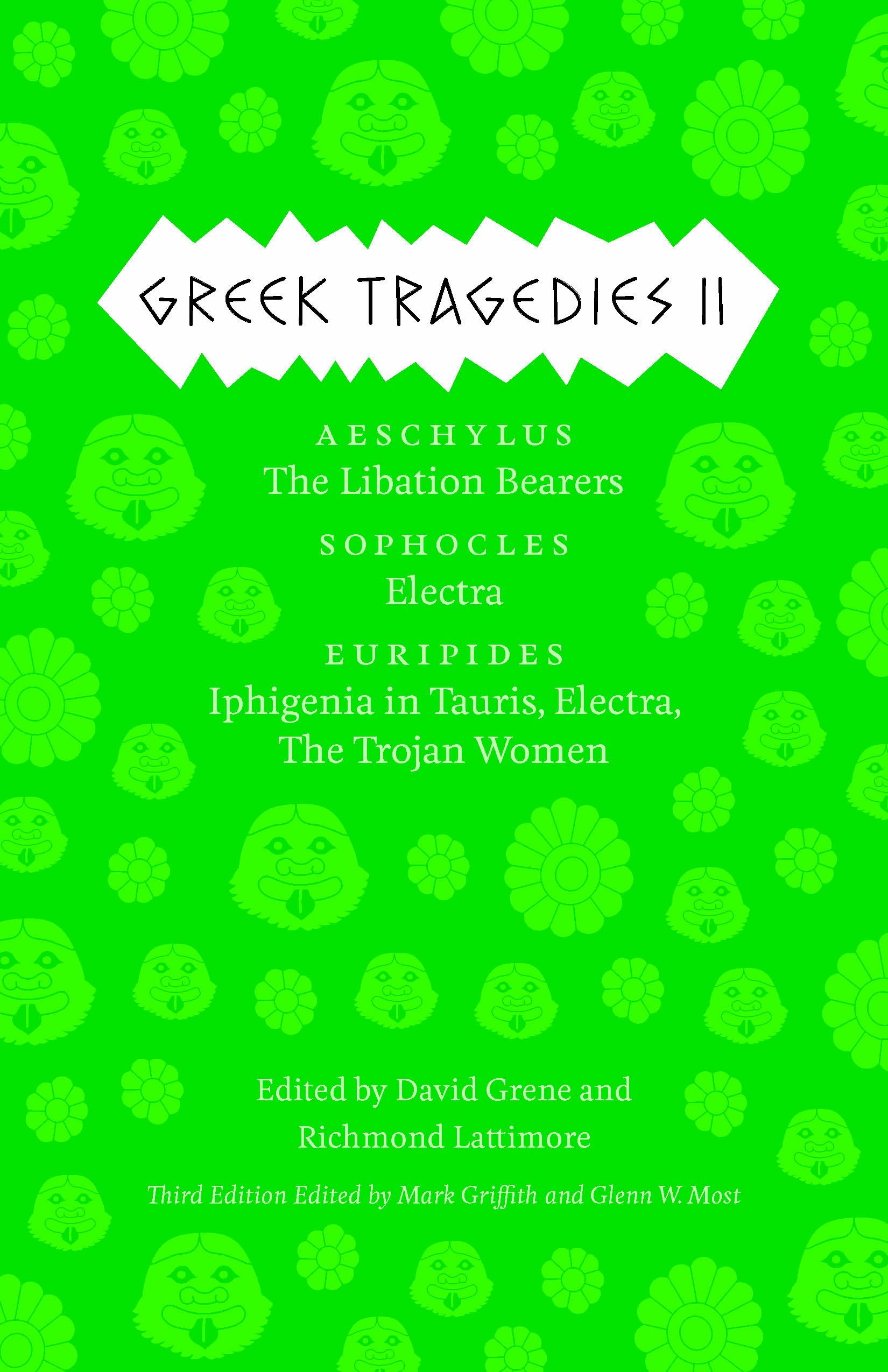 Book Cover Greek Tragedies 2: Aeschylus: The Libation Bearers; Sophocles: Electra; Euripides: Iphigenia among the Taurians, Electra, The Trojan Women (Volume 2)