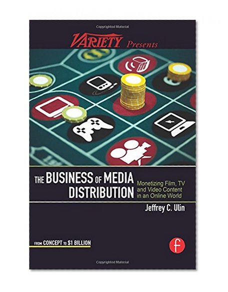 The Business Of Media Distribution Monetizing Film Tv