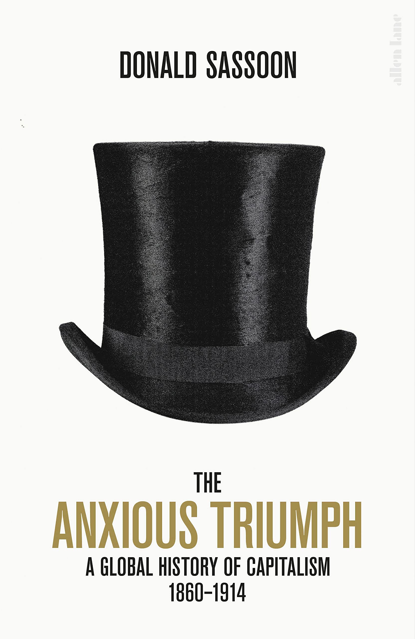 Book Cover The Anxious Triumph: A Global History of Capitalism, 1860-1914