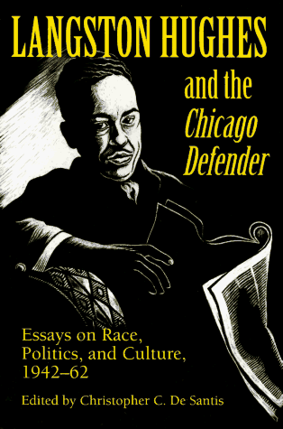 Book Cover Langston Hughes and the *Chicago Defender*: Essays on Race, Politics, and Culture, 1942-62