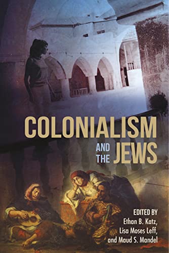 Book Cover Colonialism and the Jews (The Modern Jewish Experience)