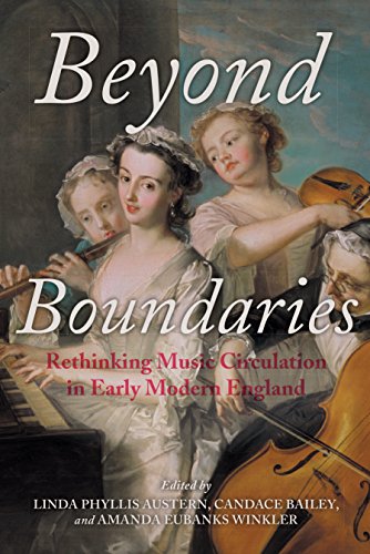 Book Cover Beyond Boundaries: Rethinking Music Circulation in Early Modern England (Music and the Early Modern Imagination)