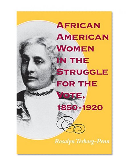 Book Cover African American Women in the Struggle for the Vote, 1850-1920 (Blacks in the Diaspora)