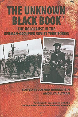 Book Cover The Unknown Black Book: The Holocaust in the German-Occupied Soviet Territories