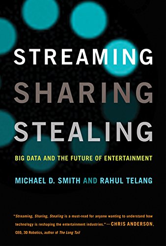Book Cover Streaming, Sharing, Stealing: Big Data and the Future of Entertainment (The MIT Press)