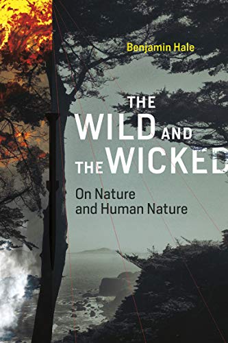 Book Cover The Wild and the Wicked: On Nature and Human Nature (The MIT Press)