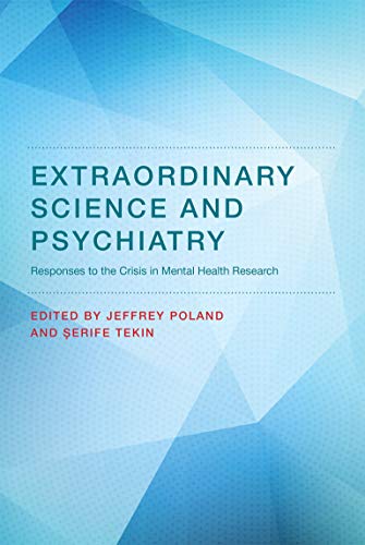 Book Cover Extraordinary Science and Psychiatry: Responses to the Crisis in Mental Health Research (Philosophical Psychopathology)