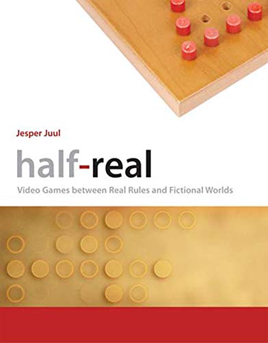 Book Cover Half-Real: Video Games between Real Rules and Fictional Worlds (The MIT Press)