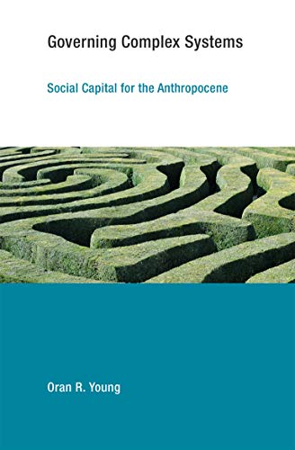 Book Cover Governing Complex Systems: Social Capital for the Anthropocene (Earth System Governance)