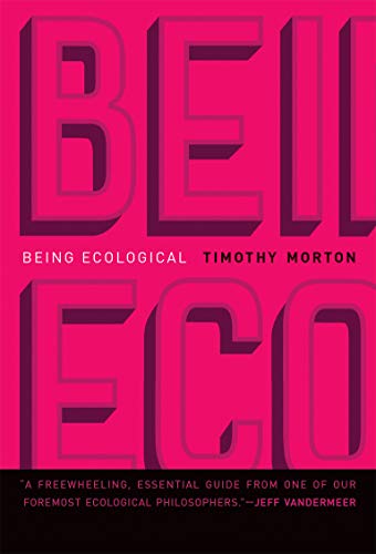 Book Cover Being Ecological (The MIT Press)