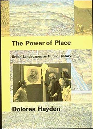 Book Cover The Power of Place: Urban Landscapes as Public History (The MIT Press)