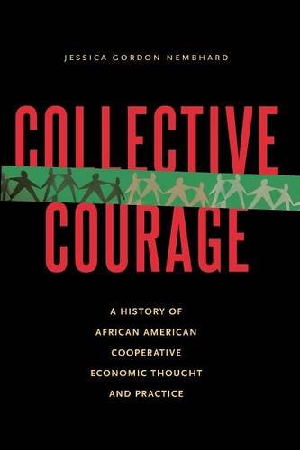 Book Cover Collective Courage: A History of African American Cooperative Economic Thought and Practice