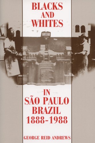 Book Cover Blacks and Whites in Sao Paulo, Brazil, 1888-1988