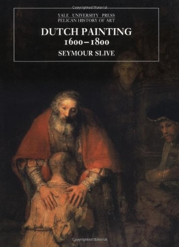 Book Cover Dutch Painting, 1600-1800 (The Yale University Press Pelican History of Art Series)