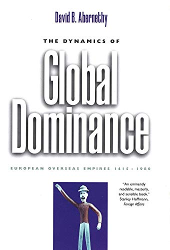 Book Cover The Dynamics of Global Dominance: European Overseas Empires, 1415-1980