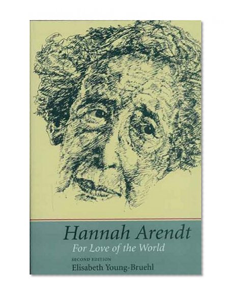 Book Cover Hannah Arendt: For Love of the World, Second Edition