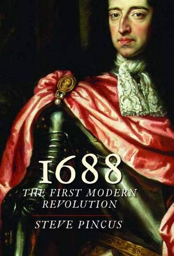 Book Cover 1688: The First Modern Revolution (The Lewis Walpole Series in Eighteenth-Century Culture and History)