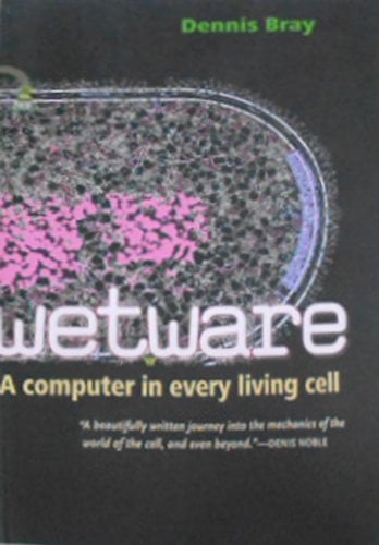 Book Cover Wetware: A Computer in Every Living Cell