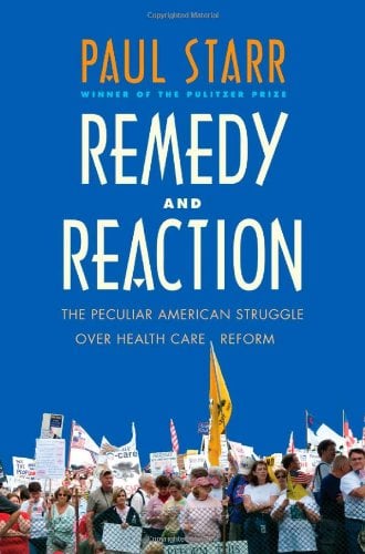 Book Cover Remedy and Reaction: The Peculiar American Struggle over Health Care Reform