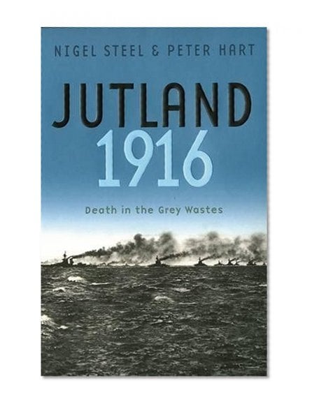 Book Cover Jutland 1916: Death in the Grey Wastes (Cassell Military Paperbacks)