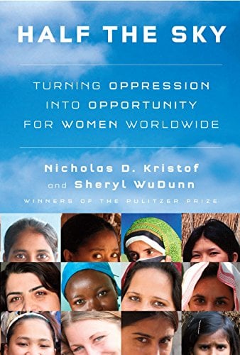 Book Cover Half the Sky: Turning Oppression into Opportunity for Women Worldwide