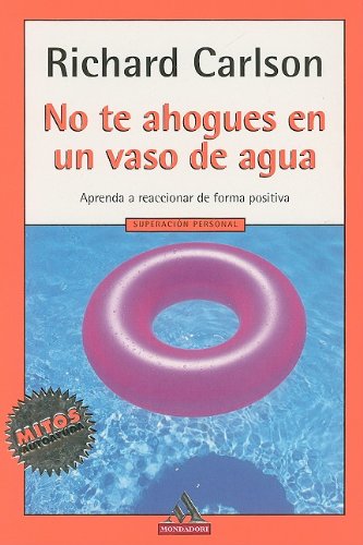 Book Cover No Te Ahogues En Un Vaso De Agua (Spanish Edition)