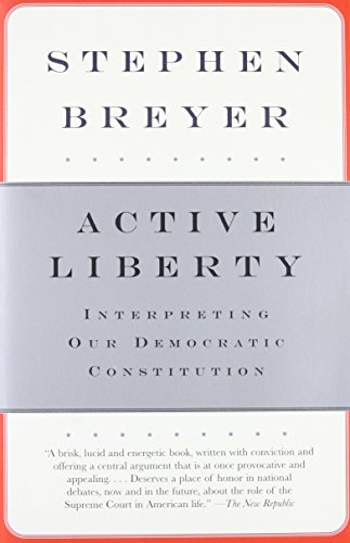 Book Cover Active Liberty: Interpreting Our Democratic Constitution