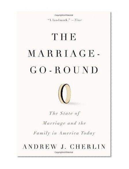 Book Cover The Marriage-Go-Round: The State of Marriage and the Family in America Today