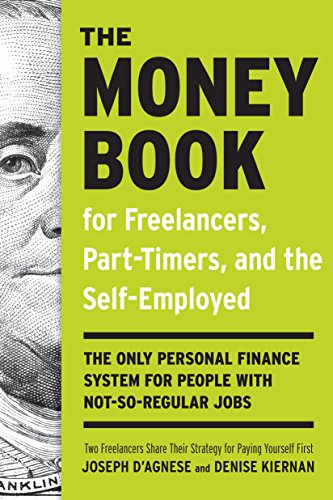 Book Cover The Money Book for Freelancers, Part-Timers, and the Self-Employed: The Only Personal Finance System for People with Not-So-Regular Jobs