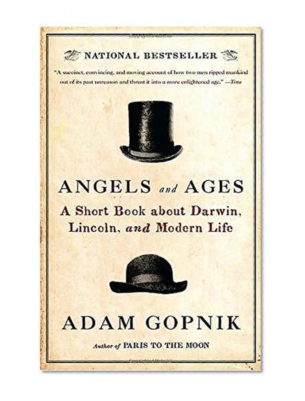 Book Cover Angels and Ages: Lincoln, Darwin, and the Birth of the Modern Age