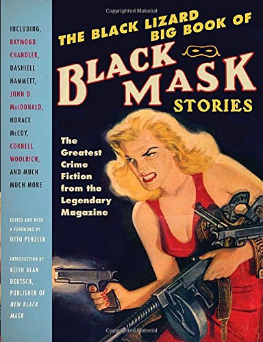 Book Cover The Black Lizard Big Book of Black Mask Stories (Vintage Crime/Black Lizard)