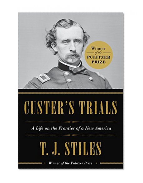 Book Cover Custer's Trials: A Life on the Frontier of a New America