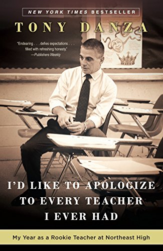 Book Cover I'd Like to Apologize to Every Teacher I Ever Had: My Year as a Rookie Teacher at Northeast High
