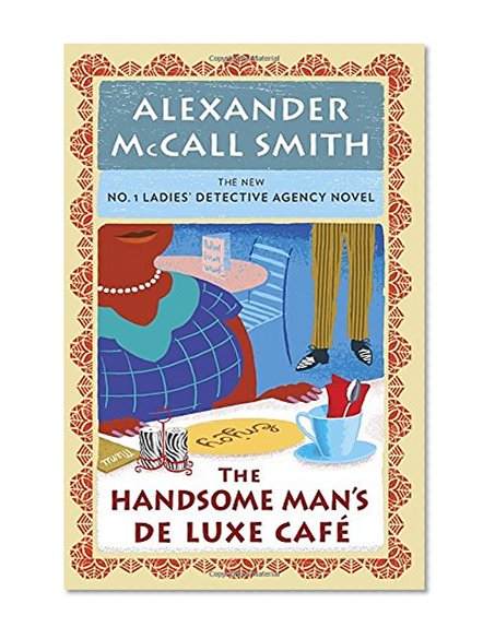 Book Cover The Handsome Man's De Luxe Café: No. 1 Ladies' Detective Agency (15) (No. 1 Ladies' Detective Agency Series)