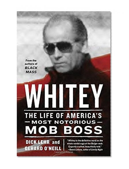 Book Cover Whitey: The Life of America's Most Notorious Mob Boss