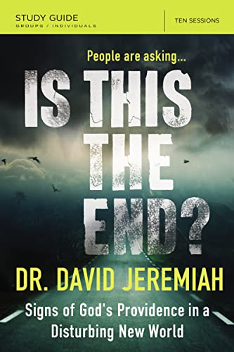 Book Cover Is This the End? Bible Study Guide: Signs of God's Providence in a Disturbing New World