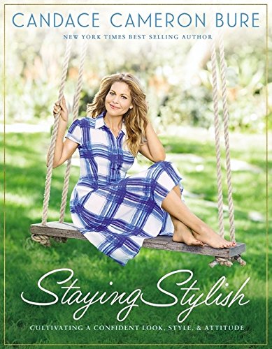 Book Cover Staying Stylish: Cultivating a Confident Look, Style, and Attitude