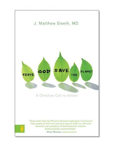 Book Cover Serve God, Save the Planet: A Christian Call to Action