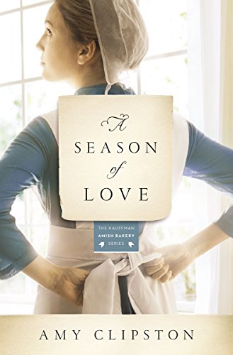 Book Cover A Season of Love (Kauffman Amish Bakery Series)