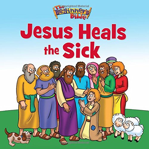 Book Cover The Beginner's Bible Jesus Heals the Sick