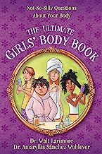 Book Cover The Ultimate Girls' Body Book: Not-So-Silly Questions About Your Body