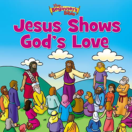 Book Cover The Beginner's Bible Jesus Shows God's Love