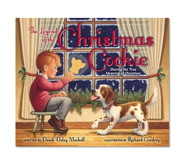 Book Cover The Legend of the Christmas Cookie: Sharing the True Meaning of Christmas