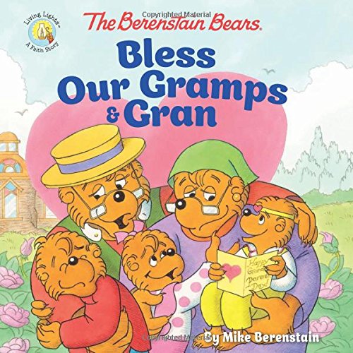 Book Cover The Berenstain Bears Bless Our Gramps and Gran (Berenstain Bears/Living Lights)