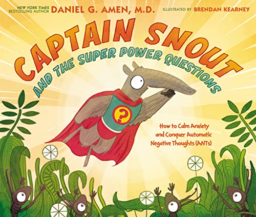 Book Cover Captain Snout and the Super Power Questions: Don't Let the ANTs Steal Your Happiness