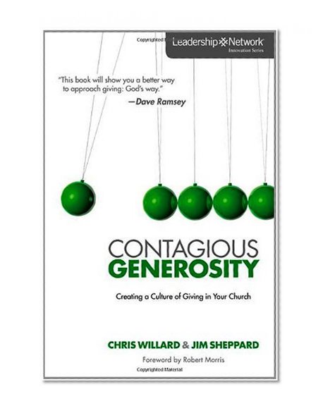 Book Cover Contagious Generosity: Creating a Culture of Giving in Your Church (Leadership Network Innovation Series)